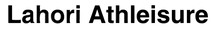 Lahori Athleisure
